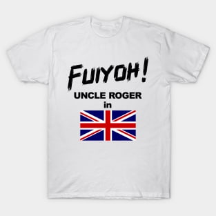 Uncle Roger World Tour - Fuiyoh - UK T-Shirt